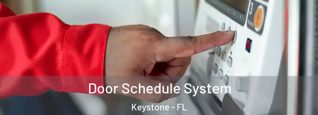 Door Schedule System Keystone - FL